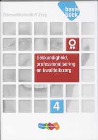 ThiemeMeulenhoff Zorg  - Deskundigheid, professionalisering en kwaliteitszorg Niveau 4 Basisboek