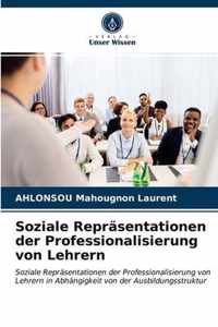 Soziale Reprasentationen der Professionalisierung von Lehrern