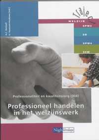 Traject Welzijn  -  Professionaliteit en kwaliteitszorg 304 Professioneel handelen in het welzijnswerk