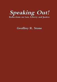 Speaking Out! Reflections on Law, Liberty and Justice