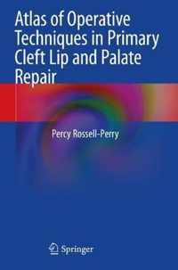 Atlas of Operative Techniques in Primary Cleft Lip and Palate Repair