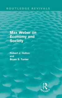 Max Weber on Economy and Society