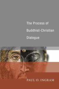 The Process of Buddhist-Christian Dialogue