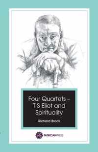 Four Quartets - T S Eliot and Spirituality