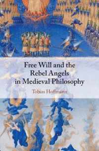 Free Will and the Rebel Angels in Medieval Philosophy