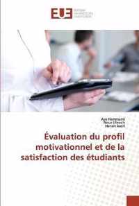 Evaluation du profil motivationnel et de la satisfaction des etudiants