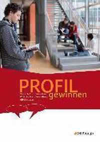 PROFIL gewinnen 11. Schülerheft - Deutsch/Kommunikation - Wirtschaft und Verwaltung - HBFS