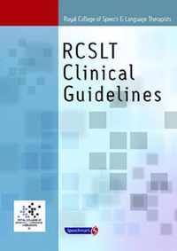 Royal College of Speech & Language Therapists Clinical Guidelines
