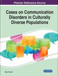 Cases on Communication Disorders in Culturally Diverse Populations