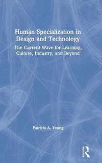Human Specialization in Design and Technology