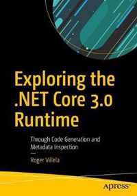 Exploring the NET Core 3 0 Runtime