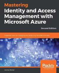 Mastering Identity and Access Management with Microsoft Azure