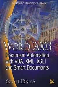 Word 2003 Document Automation with VBA, XML, XSLT, and Smart Documents