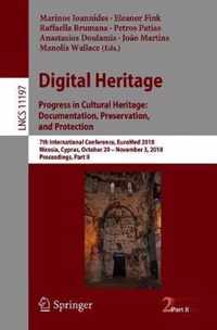 Digital Heritage. Progress in Cultural Heritage: Documentation, Preservation, and Protection: 7th International Conference, Euromed 2018, Nicosia, Cyp