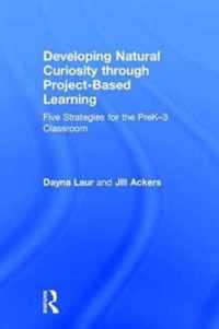 Developing Natural Curiosity through Project-Based Learning