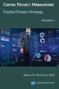 Capital Project Management, Volume I
