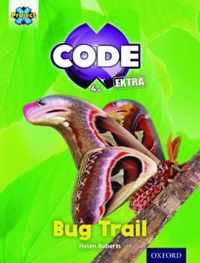 Project X CODE Extra: Yellow Book Band, Oxford Level 3: Bugtastic