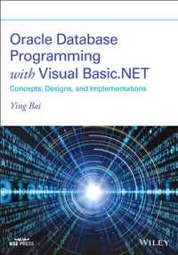 Oracle Database Programming with Visual Basic.NET - Concepts, Designs and Implementations