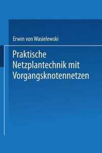 Praktische Netzplantechnik Mit Vorgangsknotennetzen