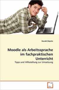 Moodle als Arbeitssprache im fachpraktischen Unterricht