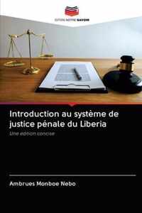 Introduction au systeme de justice penale du Liberia
