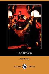 The Orestia (Dodo Press)