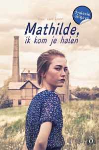 Mathilde, ik kom je halen