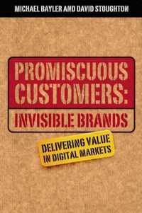 Promiscuous Customers:Invisible Brands