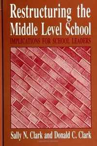 Restructuring the Middle Level School