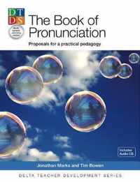 Delta Teacher Development Series: The Pronunciation Book: Proposals for a Practical Pedagogy
