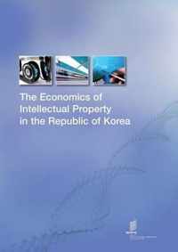 The Economics of Intellectual Property in the Republic of Korea