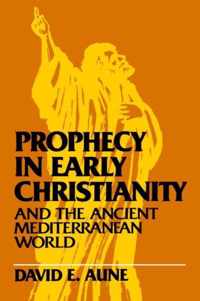 Prophecy in Early Christianity and the Ancient Mediterranean World