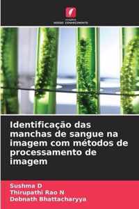 Identificacao das manchas de sangue na imagem com metodos de processamento de imagem