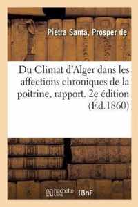 Du Climat d'Alger Dans Les Affections Chroniques de la Poitrine, Rapport