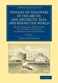 Voyages of Discovery in the Arctic and Antarctic Seas, and round the World