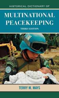 Historical Dictionary of Multinational Peacekeeping