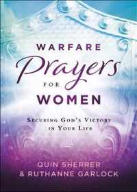 Warfare Prayers for Women Securing God's Victory in Your Life