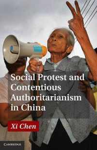 Social Protest And Contentious Authoritarianism In China