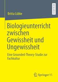 Biologieunterricht zwischen Gewissheit und Ungewissheit