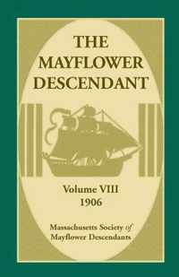 The Mayflower Descendant, Volume 8, 1906