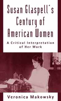 Susan Glaspell's Century of American Women