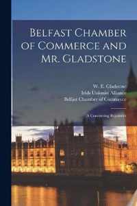 Belfast Chamber of Commerce and Mr. Gladstone