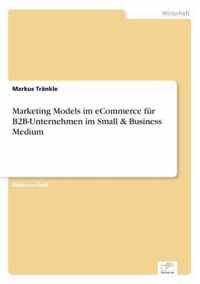 Marketing Models im eCommerce fur B2B-Unternehmen im Small & Business Medium
