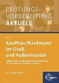 Prüfungsvorbereitung aktuell Kauffrau/ Kaufmann im Groß- und Außenhandel