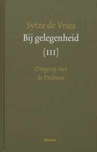 Bij gelegenheid Deel 3: omgang met de Psalmen