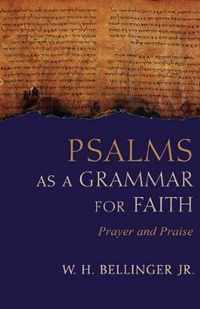 Psalms as a Grammar for Faith