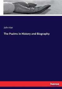 The Psalms in History and Biography