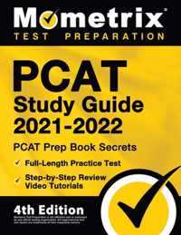 PCAT Study Guide 2021-2022 - PCAT Prep Book Secrets, Full-Length Practice Test, Step-by-Step Review Video Tutorials