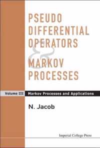 Pseudo Differential Operators And Markov Processes, Volume Iii