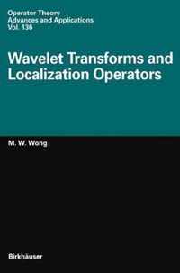 Wavelet Transforms and Localization Operators